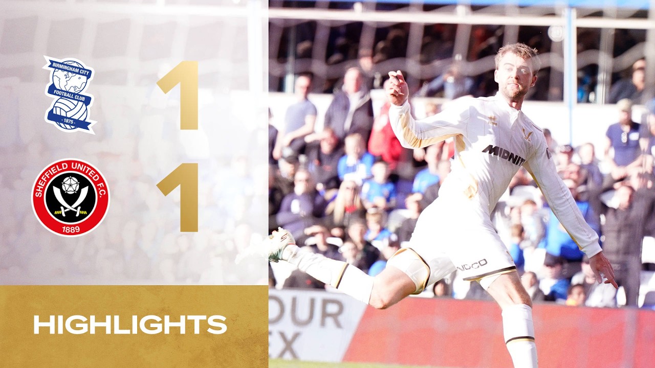 Birmingham City vs Sheffield United Highlights