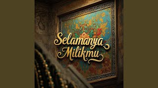 Download lagu Selamanya Milikmu mp3 Download lagu Selamanya Milikmu mp3