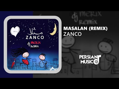 Zanco - Masalan (Remix) - ریمیکس آهنگ مثلا از زانکو