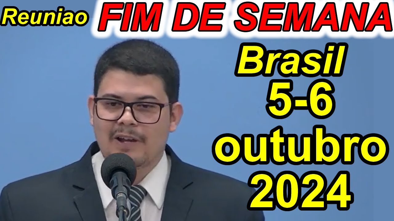 Reunião de fim de semana 5-6 de outubro 2024 PORTUGUES BRASIL