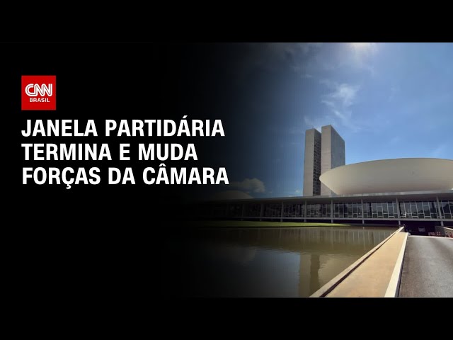 Janela partidária acaba nesta sexta (3) com trocas impactando forças na Câmara | CNN NOVO DIA