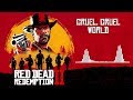 Red Dead Redemption 2 Official Soundtrack - Cruel, Cruel World (ending music) | HD (With Visualizer)