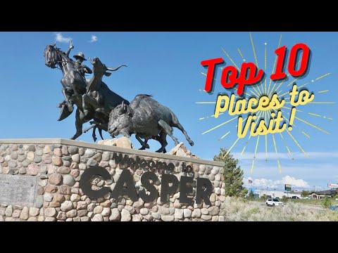 Discover Casper Wyoming in 48 hours - Ultimate Travel Guide