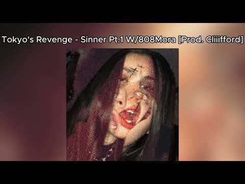 Tokyo's Revenge - Sinner Pt.1 W/808Mora [Prod. Cliiifford]