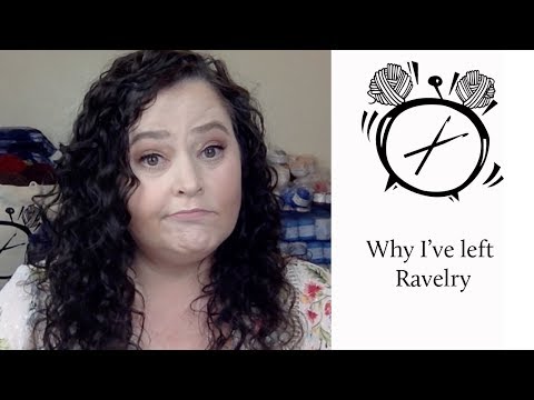 Why I've left Ravelry - Not what you think!