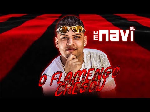 MC NAVI - O FLAMENGO CHEGOU - FUNK DO FLAMENGO