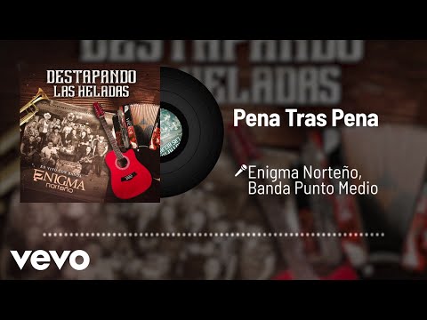 Enigma Norteño, Banda Punto Medio - Pena Tras Pena (Audio / En Vivo)