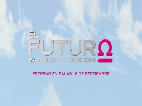 El Futuro Ya No Es Lo Que Era (2016) Trailer