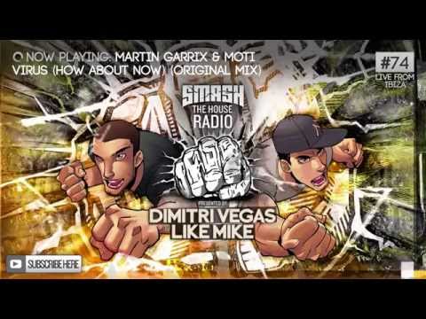 Dimitri Vegas & Like Mike - Smash The House Radio #74