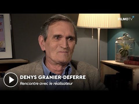 Entretien | DENYS GRANIER DEFERRE | FilmoTV