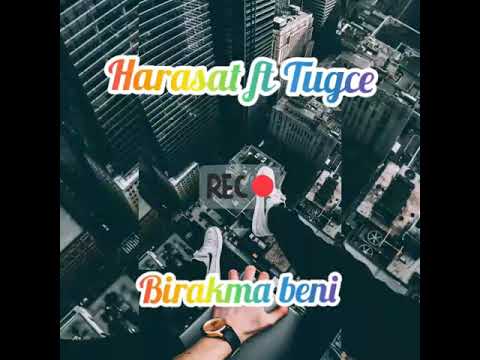 Harasat ft Tugce - Birakma beni