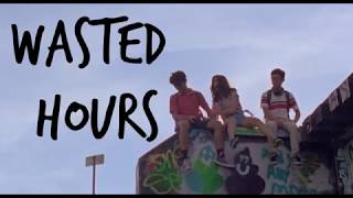 Wasted Hours Official Trailer