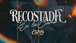 El Chapo De Sinaloa - Recostada En La Cama (Video Lyrics)