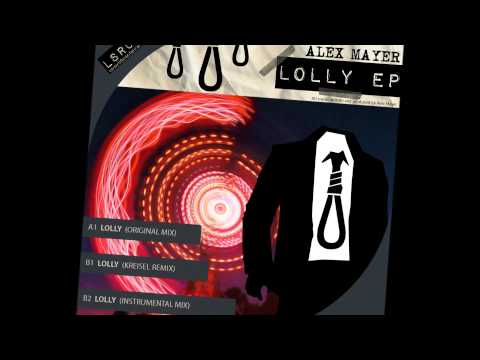 Alex Mayer - Lolly (Kreisel Remix) [LSR004]