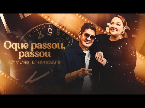 Suzy Navarro e Marquinhos Mattos - O que passou passou - CLIPE OFICIAL