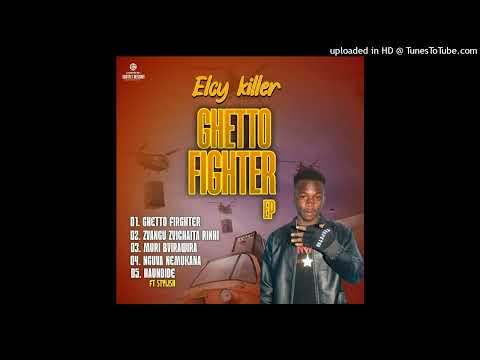 Elcy_Killer_-_Ndiri Ghetto ferghter__By_Adzo_0771613666_Wiseman_Beats_0718124149_StarLife_Records