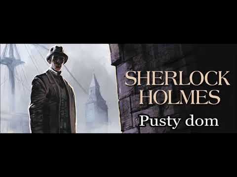 Artur Conan Doyle   Holmes i pusty dom audiobook
