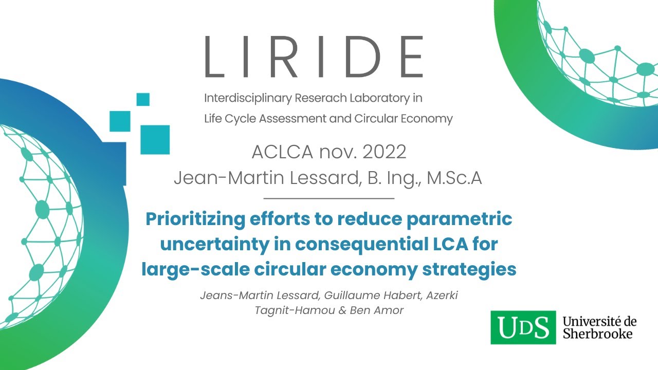 Reducing uncertainty in consequential LCA for circular economy strategies - J-M Lessard - ACLCA 2022