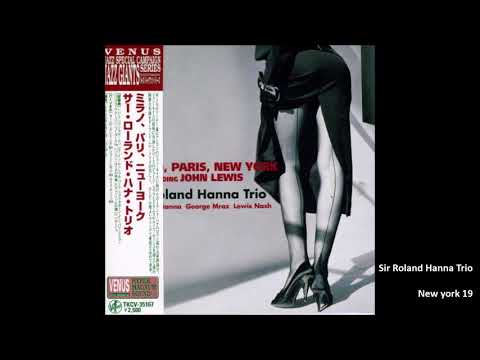 Sir Roland Hanna Trio - New york 19