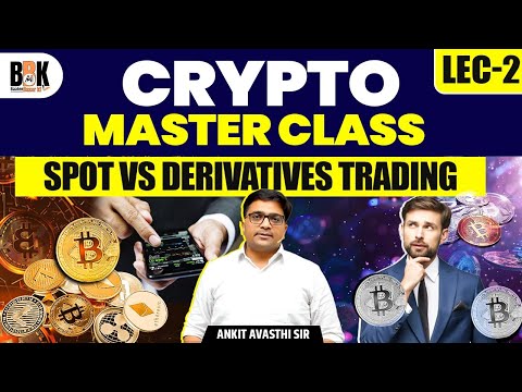 Lecture 02 | Spot Trading vs Derivative Trading Explained Simply | By Ankit Avasthi Sir
