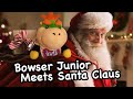 SML Movie: Bowser Junior Meets Santa Claus [REUPLOADED]
