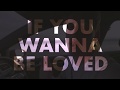 Picture This - If You Wanna Be Loved (Lyric Video)