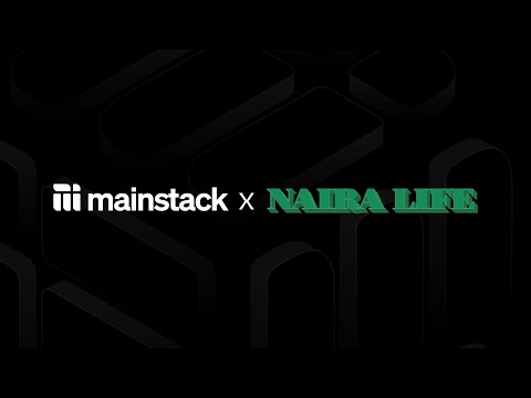 Nairalife x Mainstack