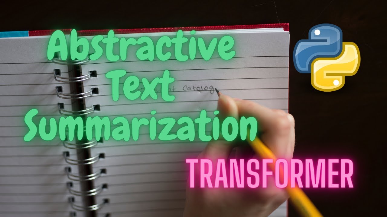 Abstractive Text Summarization using Transformer Model | Deep Learning | Python
