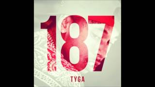 Tyga - 187 - Fuckin Crack