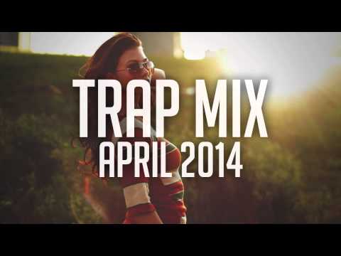 Trap Mix April 2014 - Best EDM Trap Music Mixed by Nizkoo