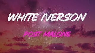 Post Malone - White Iverson Lyrics | Saucin&#39;, Saucin&#39;, I&#39;m Saucin&#39; On You