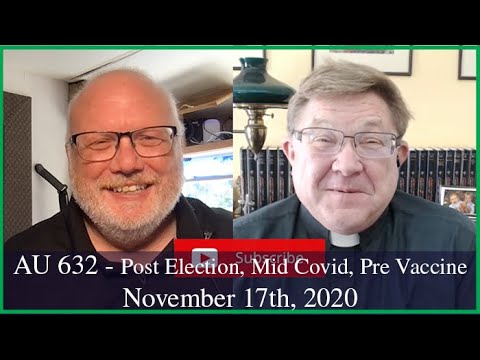 Anglican Unscripted 632  - Post Election, Mid Covid, Pre Vaccine