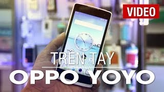 preview picture of video 'Trên tay Oppo Yoyo R2001 - Chiếc smartphone tầm trung với nhiều tính năng thú vị'
