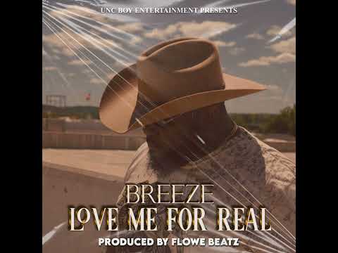 Love Me For Real: BREEZE  MrDo2Much