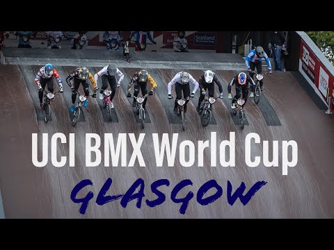 UCI BMX World Cup 2022 | Glasgow, Scotland