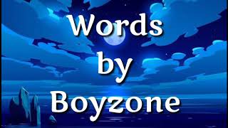 Words - Boyzone ( lirik dan terjemahan )