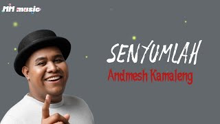 Download lagu Senyumlah - Andmesh Kamaleng (Lirik lagu) mp3