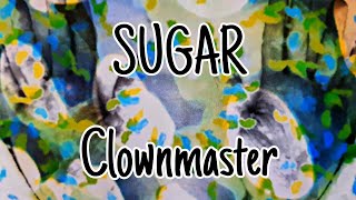 SUGAR - Clownmaster (No Lyrics Video)