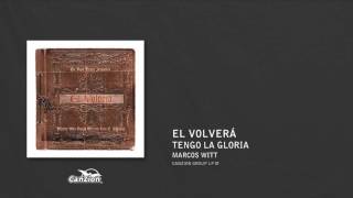 Tengo la gloria - Marcos Witt