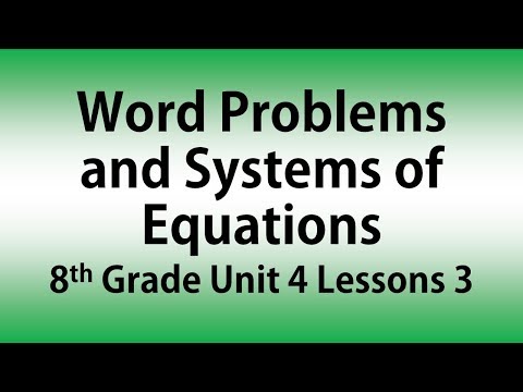 Word Problems and Systems of Equations: 8th Grade Unit 4 Lesson 3