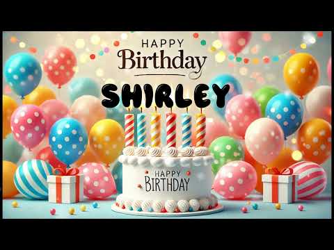 Happy Birthday SHIRLEY   Happy Birthday Song   Birthday Wishes   Birthday Party