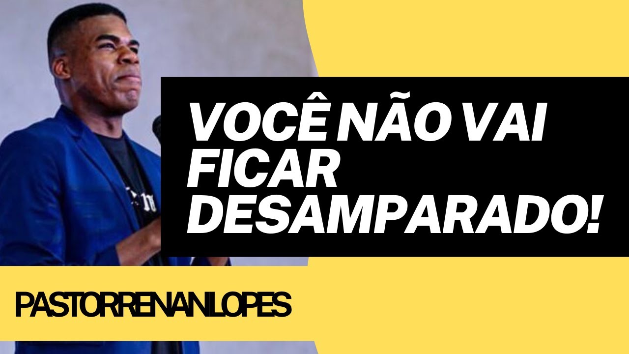 Quando Deus é sua prioridade, você não fica desamparado no meio do vale - Renan Lopes