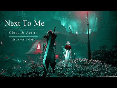 NEXT TO ME || Cloud and Aerith