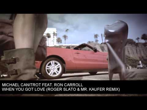 Michael Canitrot feat. Ron Carroll - When You Got Love (Roger Slato & Mr. Kaufer Remix)