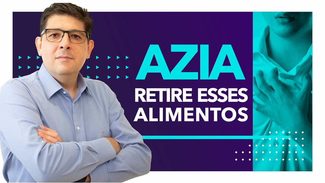 Alimentos que causam AZIA | Dr Juliano Teles