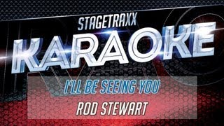 Rod Stewart - I&#39;ll Be Seeing You (Karaoke)