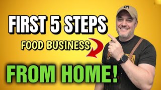 TOP 5 FIRST STEPS Home Based Food Business Ideas [ Sell Food From Home ]