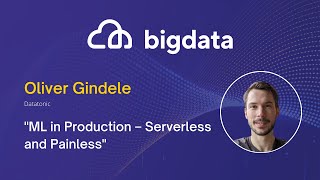 ML in Production – Serverless and Painless by Oliver Gindele