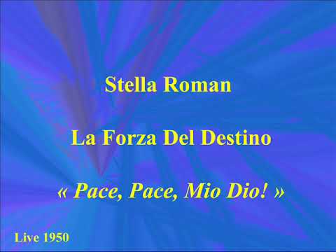 Stella Roman   La Forza Del Destino   Pace, Pace, Mio Dio!   Live 1950