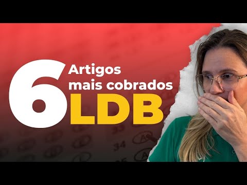 6 Artigos mais cobrados da LDB! #LDB